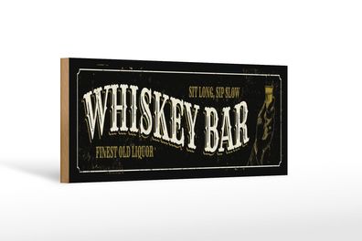 Holzschild Hinweis 27x10 cm Whiskey Bar sit long sip slow Schild wooden sign