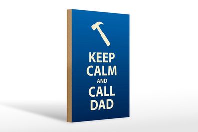 Holzschild Spruch 20x30 cm Keep calm and call Dad Geschenk Schild wooden sign