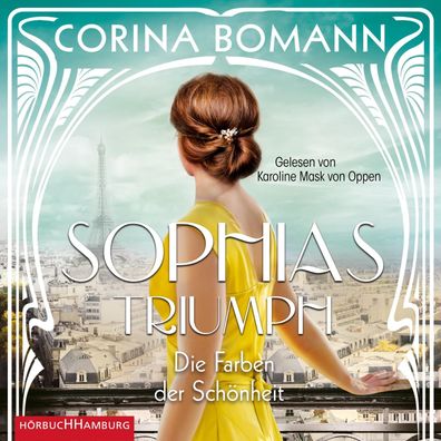 Die Farben der Schoenheit - Sophias Triumph (Sophia 3), 2 Audio-CD,