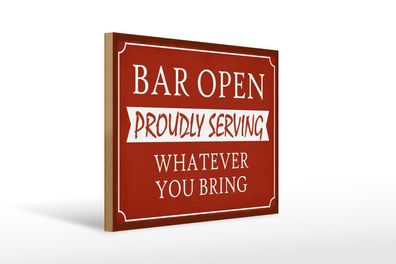 Holzschild Spruch 40x30 cm Bar open proudly serving Geschenk Schild wooden sign