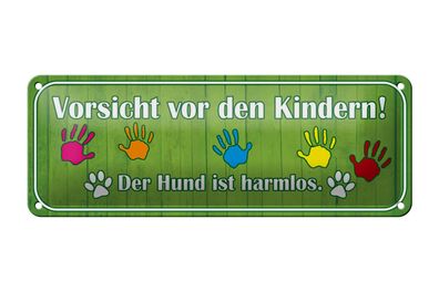 Blechschild Spruch 27x10 cm Vorsicht Kinder Hund ist harmlos Deko Schild tin sign