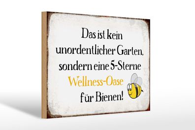 Holzschild Spruch 30x20 cm kein Garten Wellness Oase Biene Schild wooden sign