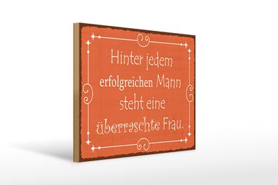 Holzschild Spruch 40x30 cm Hinter jedem erfolgreichen Mann Schild wooden sign