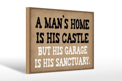 Holzschild Spruch 30x20 cm Man´s home is his castle garage Deko Schild wooden sign