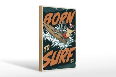Holzschild Surfing 20x30 cm Burn to surf long beach Sommer Schild wooden sign