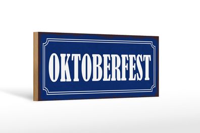 Holzschild Hinweis 27x10 cm Oktoberfest Bier Geschenk Deko Schild wooden sign