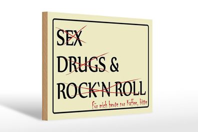 Holzschild Spruch 30x20 cm Sex Drugs Rock nur Kaffee bitte Deko Schild wooden sign