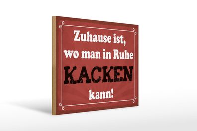 Holzschild Spruch 40x30 cm Zuhause wo in Ruhe kacken kann Schild wooden sign