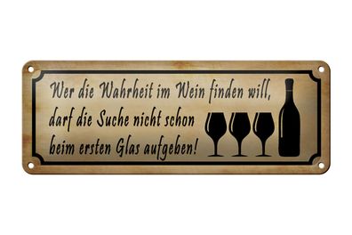 Blechschild Spruch 27x10 cm Wer Wahrheit im Wein findet Deko Schild tin sign