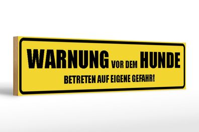 Holzschild Spruch 46x10 cm Warnung vor dem Hunde Gefahr Deko Schild wooden sign
