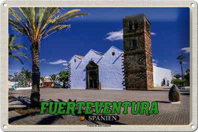 Blechschild Reise 30x20 cm Fuerteventura Spanien Centro Arte Canario tin sign