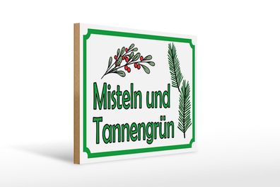 Holzschild Hinweis 40x30 cm Misteln Tannengrün Verkauf DekoSchild wooden sign