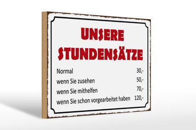 Holzschild Spruch 30x20 cm Unsere Stundensätze 30, - 50, - Deko Schild wooden sign