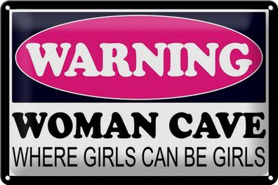 Blechschild Spruch 30x20 cm Warning Woman Cave where girls Deko Schild tin sign