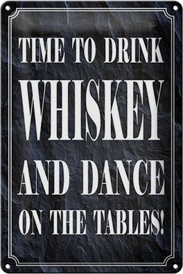 Blechschild Spruch 20x30 cm timedrink whiskey and dance Deko Schild tin sign