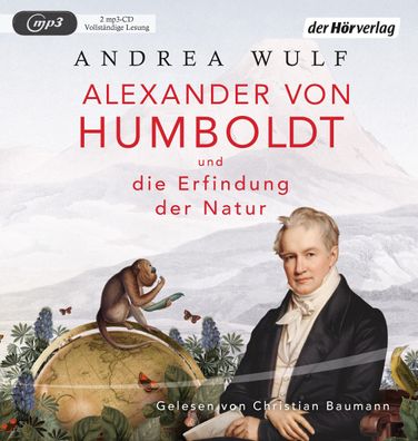 Alexander von Humboldt und die Erfindung der Natur CD - 2 MP3