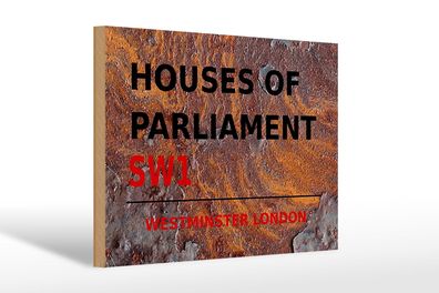 Holzschild London 30x20 cm Houses of Parliament SW1 Holz Deko Schild wooden sign