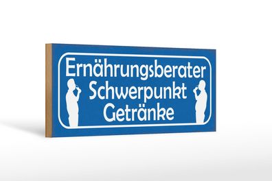 Holzschild Spruch 27x10 cm Ernährungsberater Getränke Bier Schild wooden sign