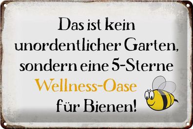 Blechschild Spruch 30x20 cm kein Garten Wellness Oase Biene Deko Schild tin sign
