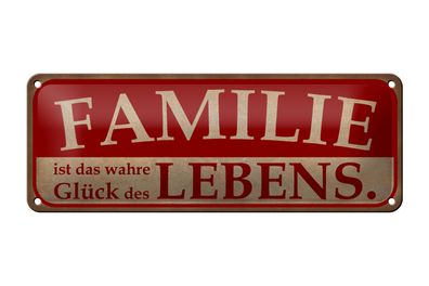 Blechschild Spruch 27x10 cm Familie wahre Glück des Lebens Deko Schild tin sign