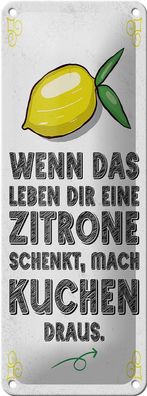 Blechschild Spruch Wenn das Leben dir Zitrone schenkt 10x27 cm Schild tin sign