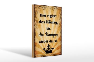 Holzschild Spruch 20x30cm hier regiert König bis Königin Deko Schild wooden sign