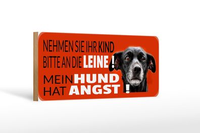 Holzschild Tier Spruch 27x10 cm Mein Hund hat Angst Holz Deko Schild wooden sign