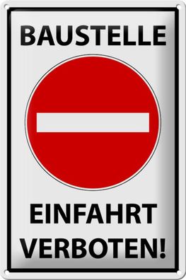 Blechschild Hinweis 20x30 cm Baustelle Einfahrt verboten Deko Schild tin sign