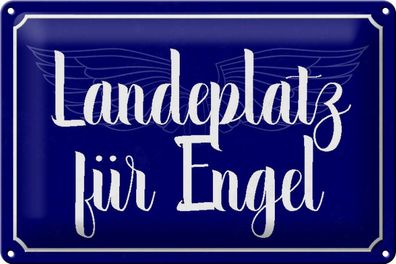 Blechschild Spruch 30x20 cm Landeplatz für Engel Geschenk Deko Schild tin sign