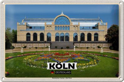 Blechschild Städte Köln Botanischer Garten Alte Flora 30x20 cm Schild tin sign