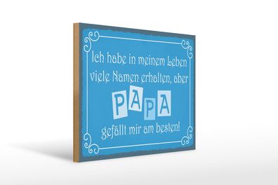Holzschild Spruch 40x30 cm Name Papa gefällt mir am besten Schild wooden sign