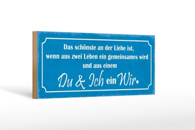 Holzschild Spruch 27x10 cm Liebe zwei Leben Du Ich ein Wir Schild wooden sign