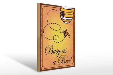 Holzschild Spruch 30x40 cm Busy as a bee Biene Honig Imkerei Deko Schild tin sig