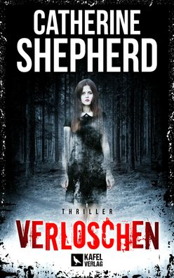 Verloschen: Thriller Thriller Shepherd, Catherine
