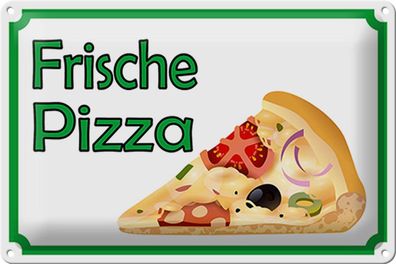 Blechschild Hinweis 30x20 cm frische Pizza Verkauf Metall Deko Schild tin sign