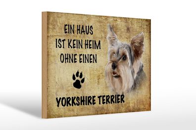 Holzschild Spruch 30x20 cm Yorkshire Terrier Hund Holz Deko Schild wooden sign