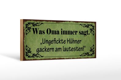 Holzschild Spruch 27x10 cm ungefickte Hühner gackern am Deko Schild wooden sign