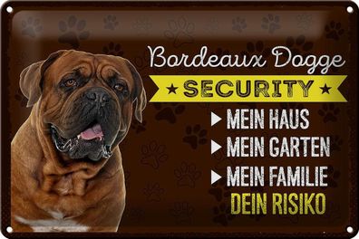 Blechschild Spruch 30x20 cm Bordeaux Dogge Security dein Risiko Schild tin sign