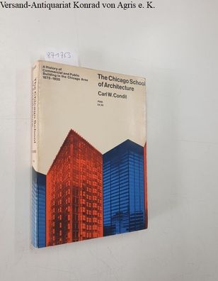 The Chicago School of Architecture : A History of Commercial and Public Building in t