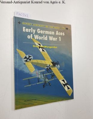 Early German Aces of World War 1 :