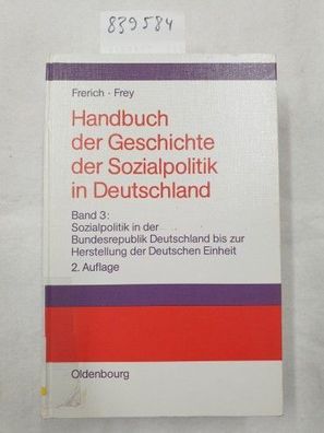 Handbuch der Geschichte der Sozialpolitik in Deutschland, Bd.3, Sozialpolitik in der