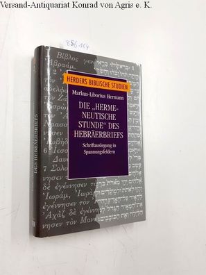 Die "hermeneutische Stunde" des Hebräerbriefs: Schriftauslegung in Spannungsfeldern (