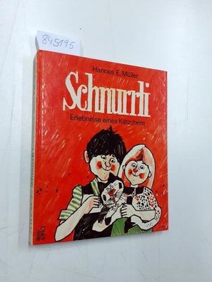 Schnurrli : Erlebnisse e. Kätzchens, von Hannes E. Müller. Ill. von Werner Hofmann