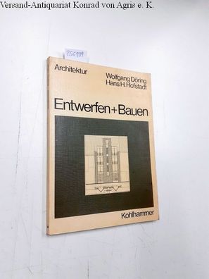 Entwerfen + [und] Bauen.