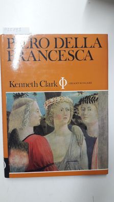 Piero della Francesca: Gesamtausgabe