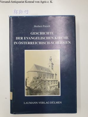Die Geschichte der evangelischen Kirche in Österreich-Schlesien