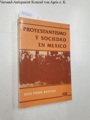 Protestantismo y Sociedad en México :