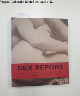 Sex-Report : das Archiv des Kinsey-Instituts für Sexualforschung, Bloomington, Indian