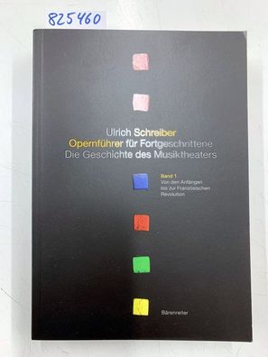 Opernführer für Fortgeschrittene; Teil: Bd. 1., Von den Anfängen bis zur Französische