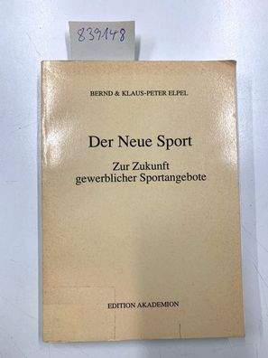Der neue Sport : zur Zukunft gewerblicher Sportangebote.